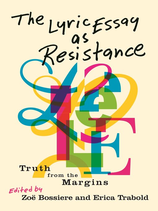 Title details for The Lyric Essay as Resistance by Zoë Bossiere - Wait list